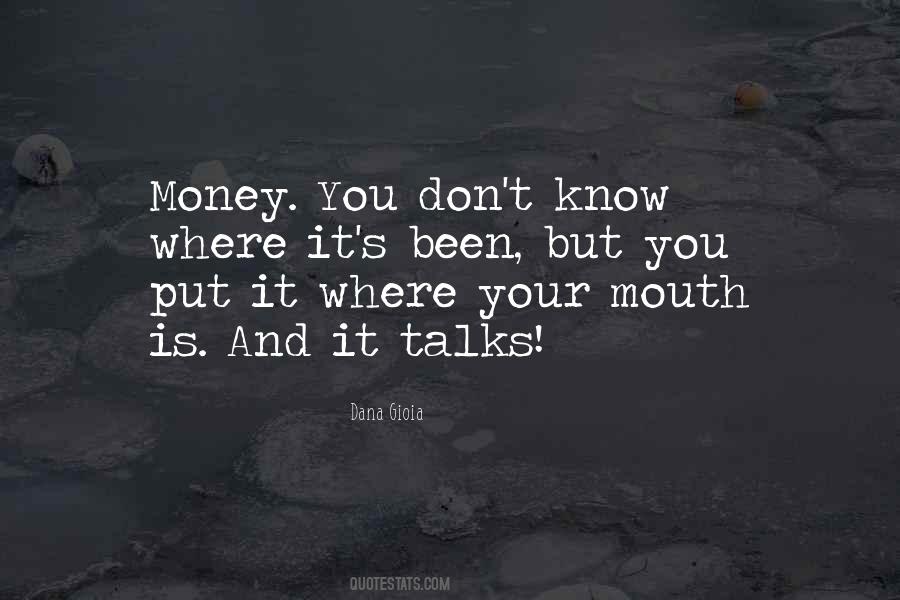 Quotes About Money Talks #1368064