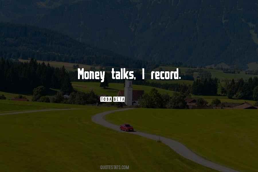 Quotes About Money Talks #1390328