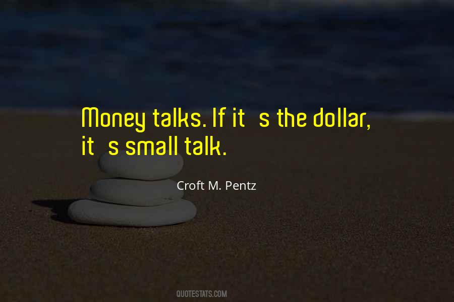 Quotes About Money Talks #1870431