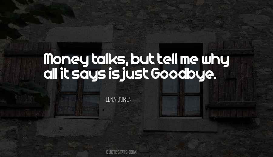 Quotes About Money Talks #563378