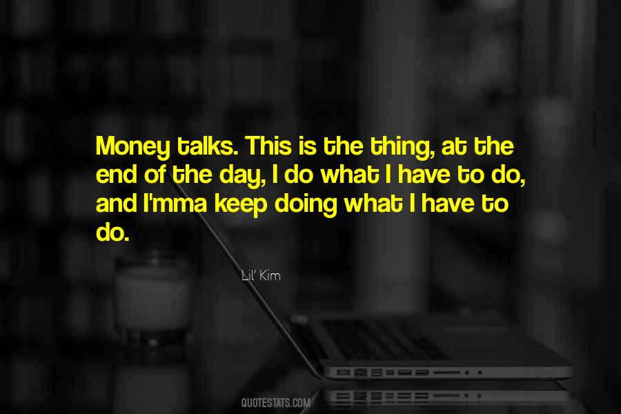 Quotes About Money Talks #566049