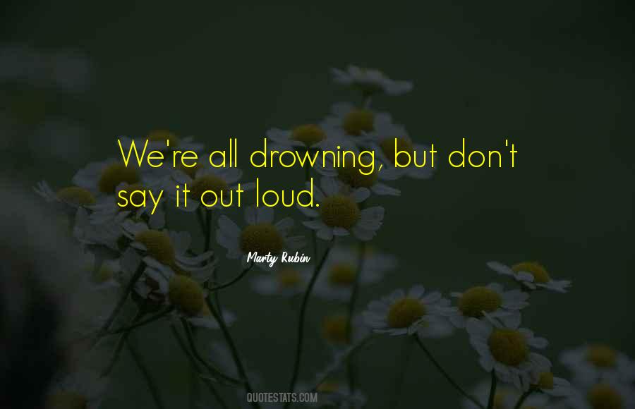 Quotes About Drowning #1363261