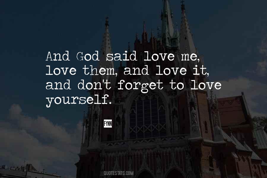 Forget To Love Quotes #1048024