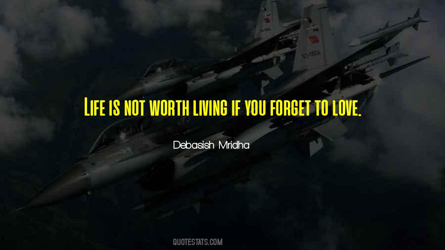 Forget To Love Quotes #1278705