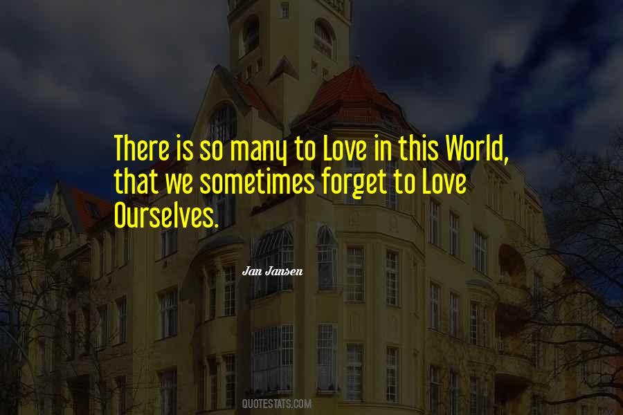 Forget To Love Quotes #233807