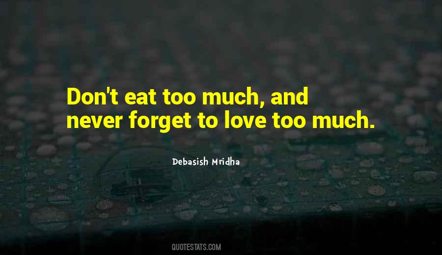 Forget To Love Quotes #888917