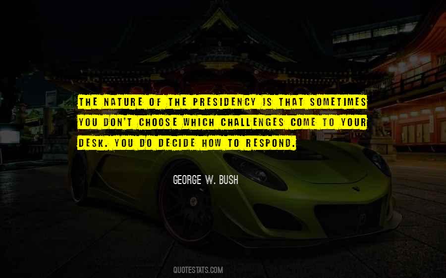 Quotes About George W Bush's Presidency #1227876