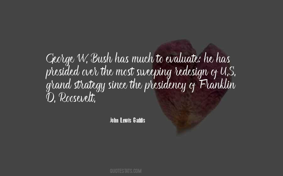 Quotes About George W Bush's Presidency #1289421