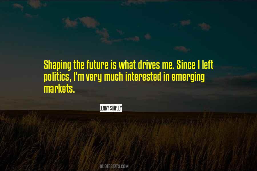 Quotes About Shaping The Future #1785367