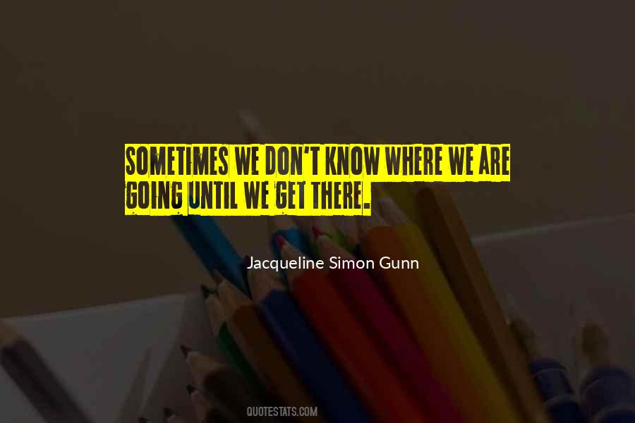 Where We Are Going Quotes #952030