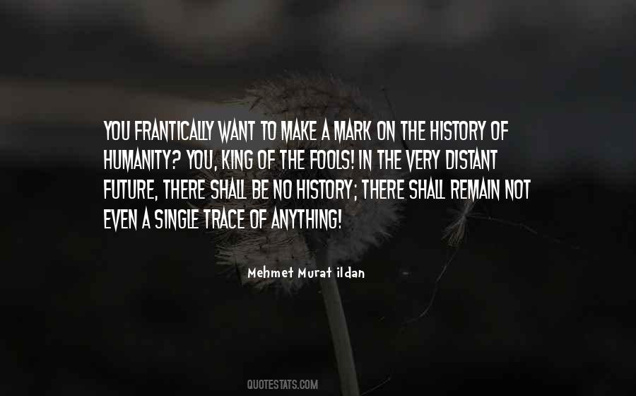 History Of Humanity Quotes #1042129