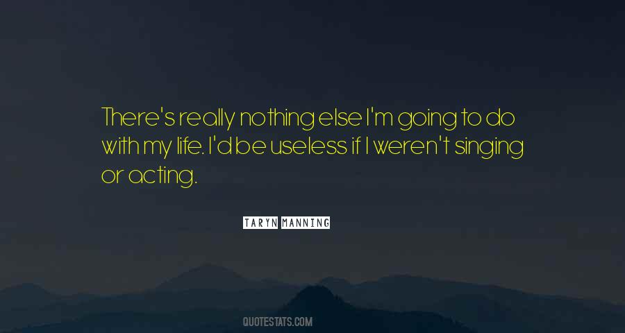 Quotes About Singing And Life #604896