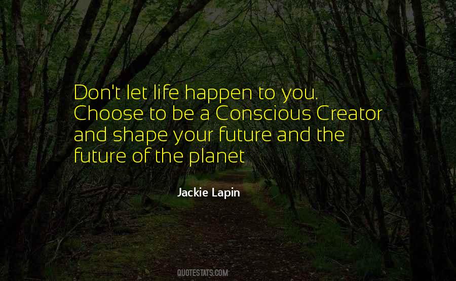 Shape The Future Quotes #385798