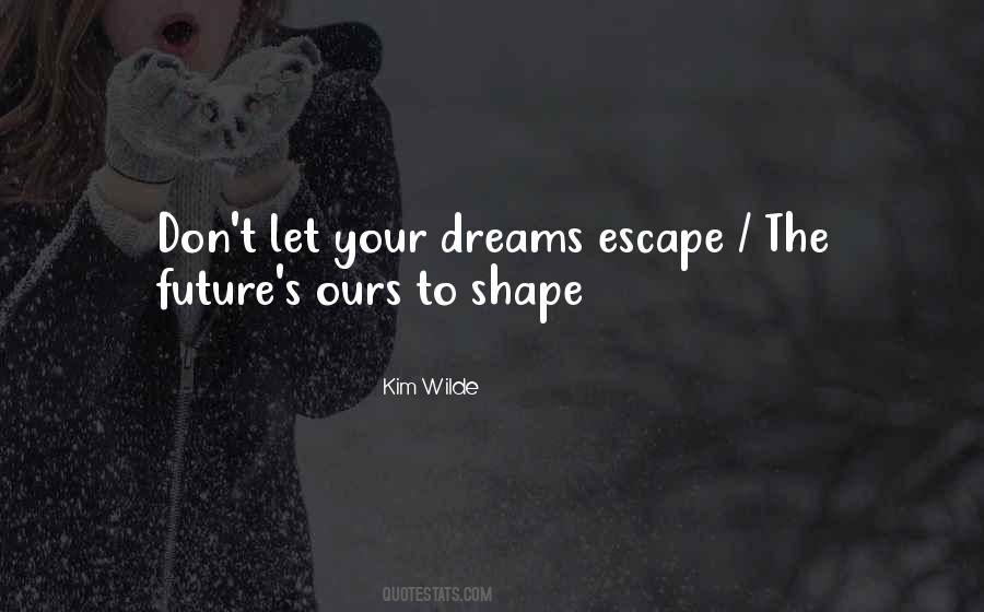 Shape The Future Quotes #608669