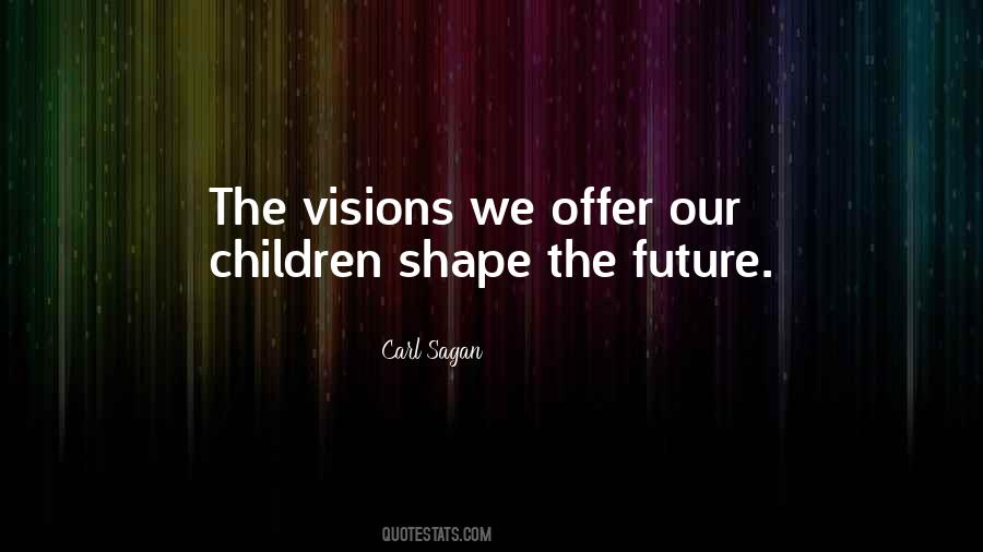 Shape The Future Quotes #875933