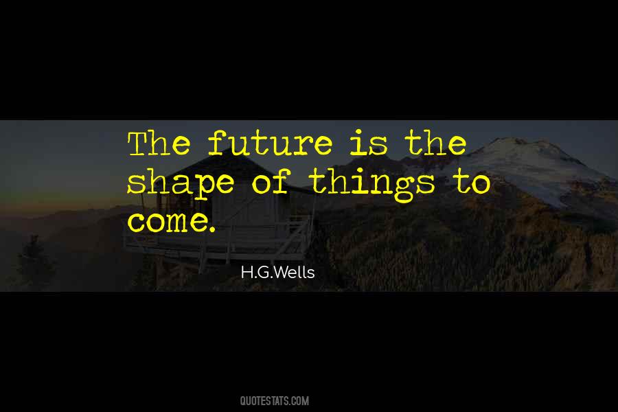 Shape The Future Quotes #967940