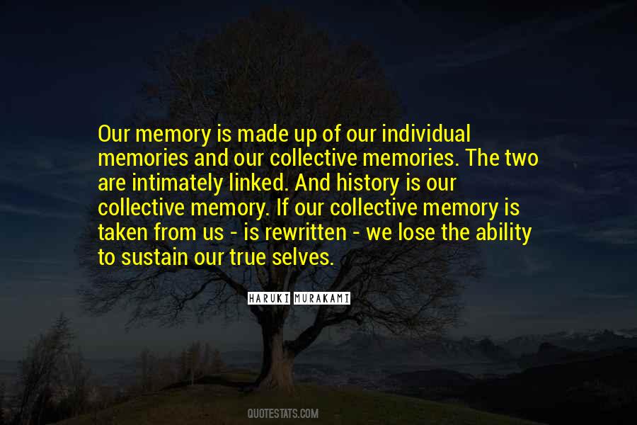 Quotes About Collective Memory #135158