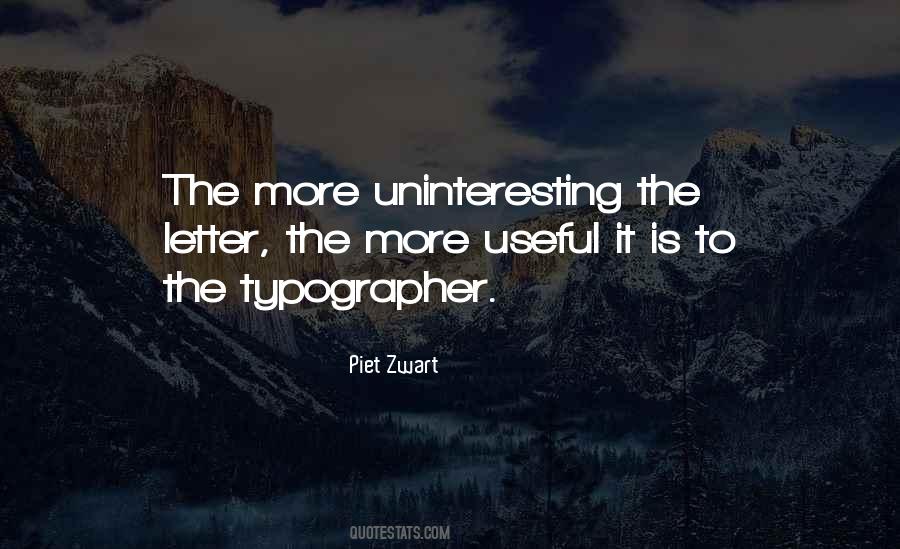 Quotes About Uninteresting #243756