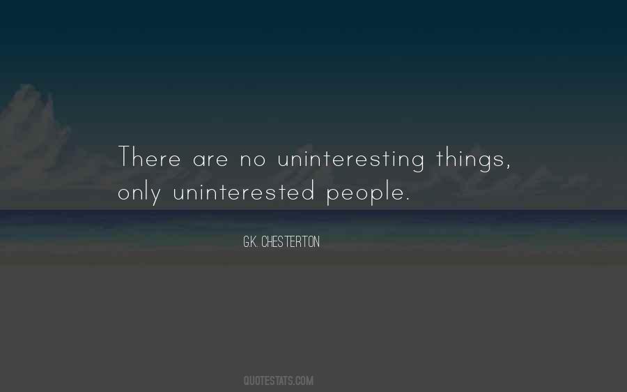 Quotes About Uninteresting #323928