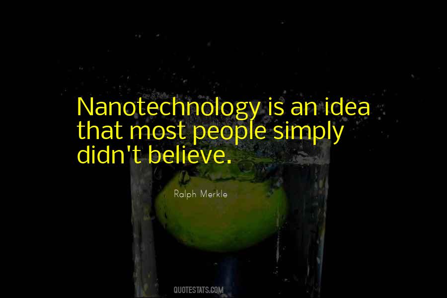 Quotes About Nanotechnology #1112346