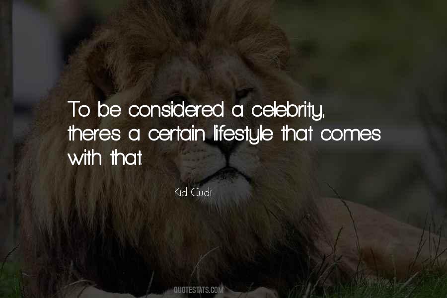 Quotes About Celebrity Lifestyle #207743