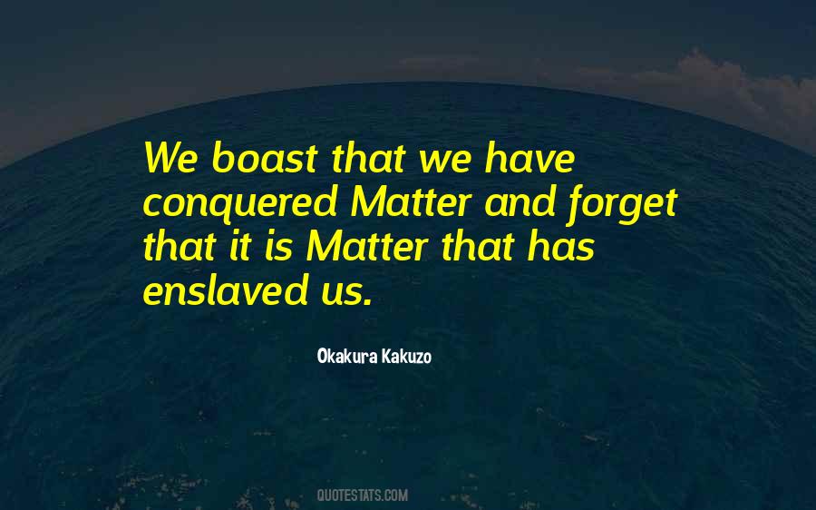 We Conquered Quotes #147659