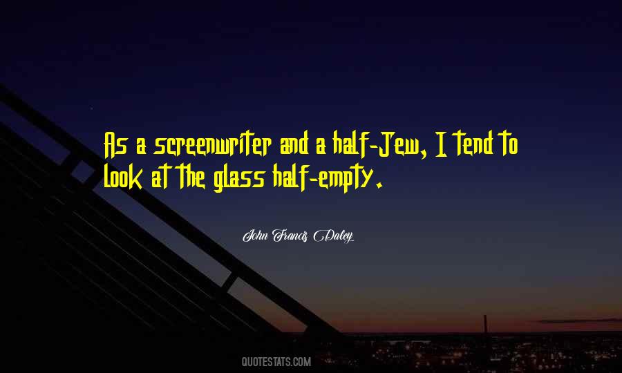 Glass Half Quotes #1696594