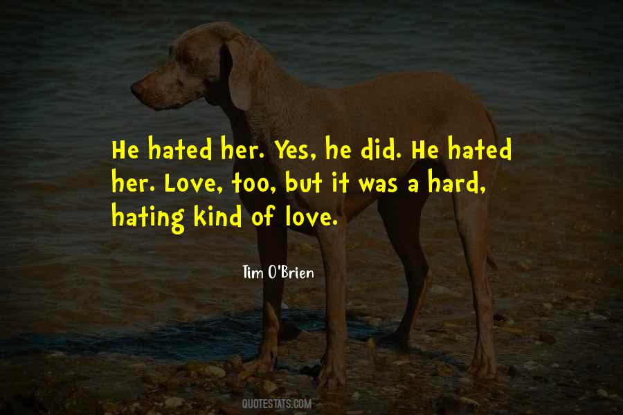 Quotes About Hating Love #1510661