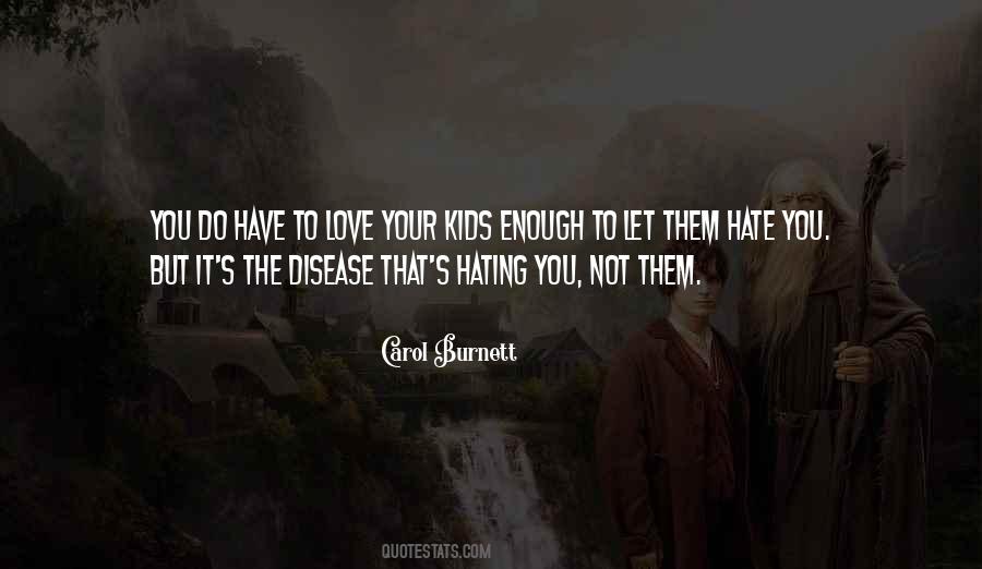 Quotes About Hating Love #891298