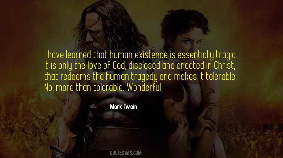 Quotes About Human Existence #1308477