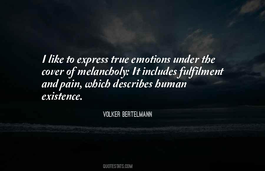 Quotes About Human Existence #1684960