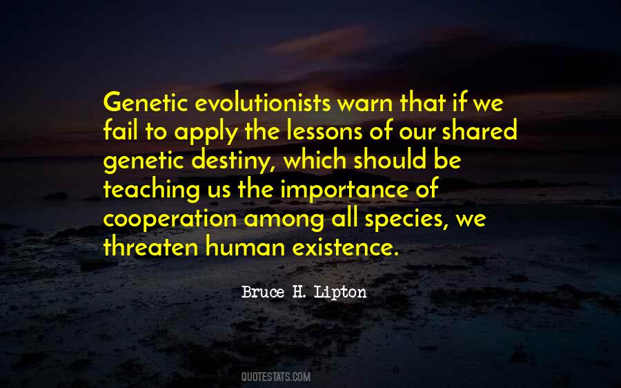 Quotes About Human Existence #1704229
