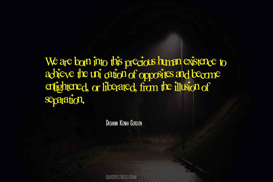 Quotes About Human Existence #1871187