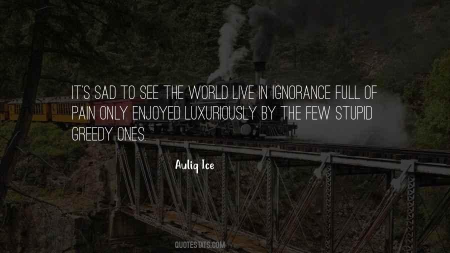 Quotes About Greedy #220149 Quotes About Greedy #220149