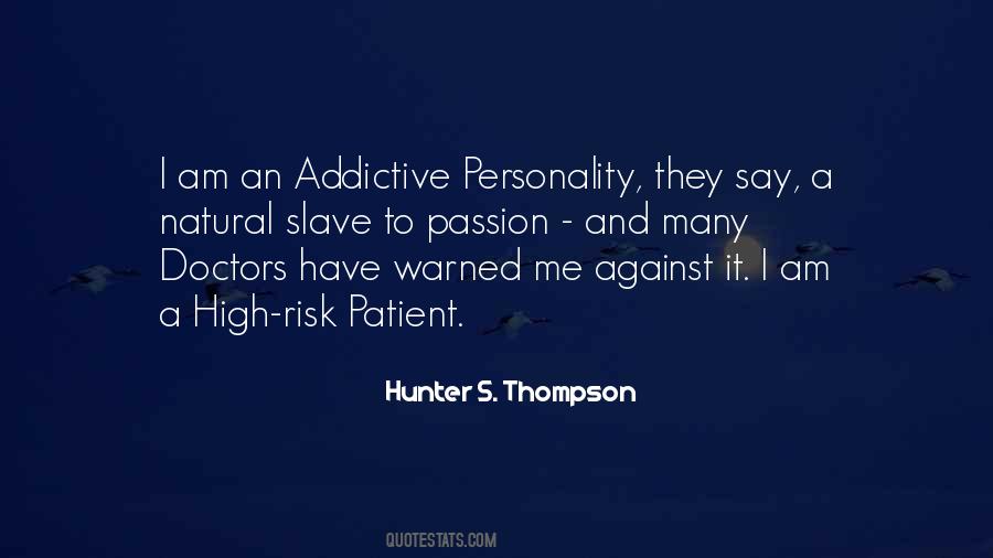 Quotes About Addictive Personality #1104838