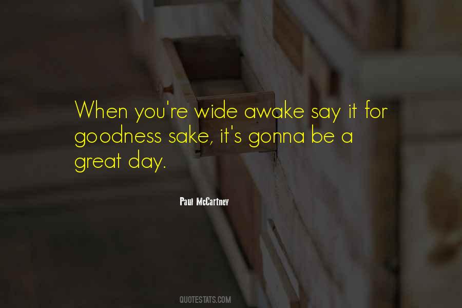 Gonna Be A Great Day Quotes #1417711