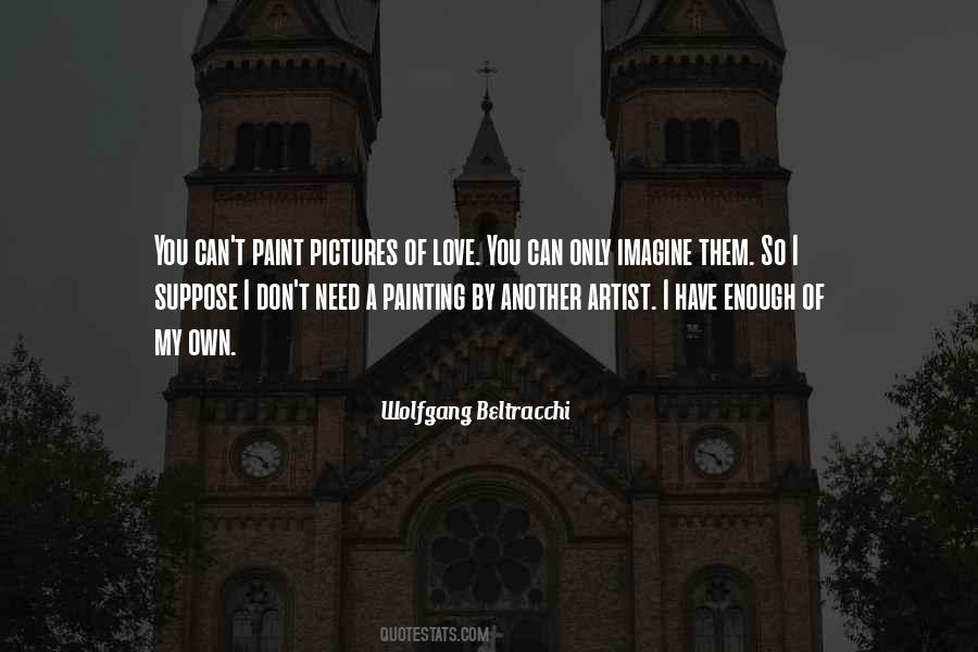 Quotes About Painting A Picture #1193633