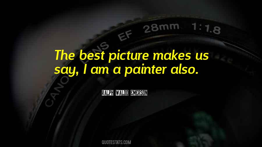 Quotes About Painting A Picture #1686712