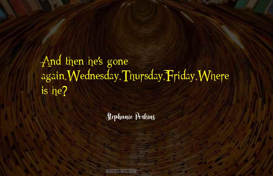 Quotes About Thursday And Friday #832803