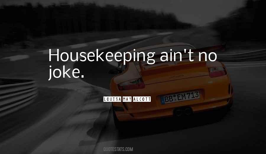 Quotes About Housekeeping #102842