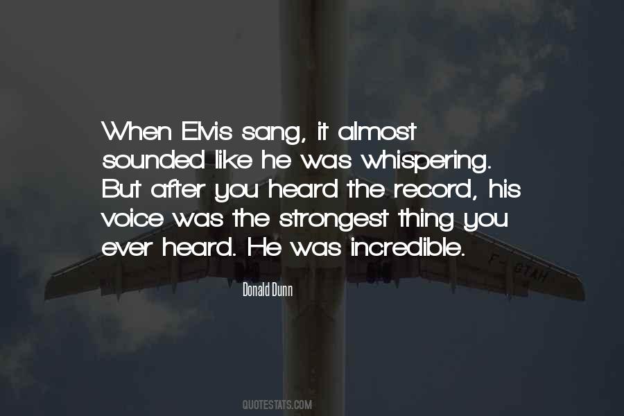 Quotes About Elvis Voice #489797