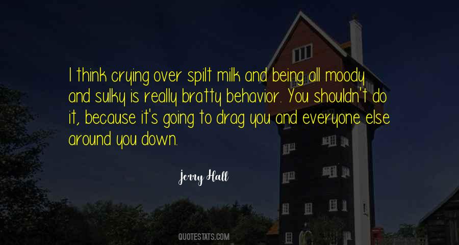 Quotes About Crying Over Spilt Milk #1642376