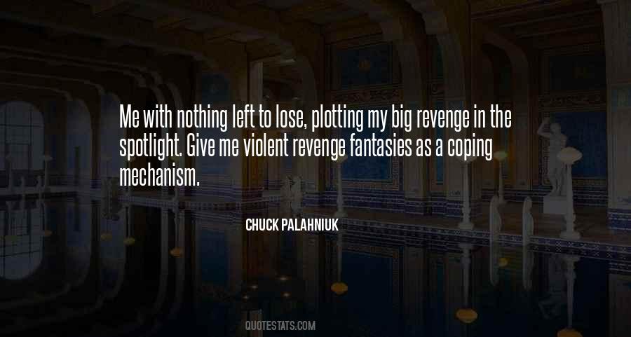 Quotes About Plotting Revenge #1492330