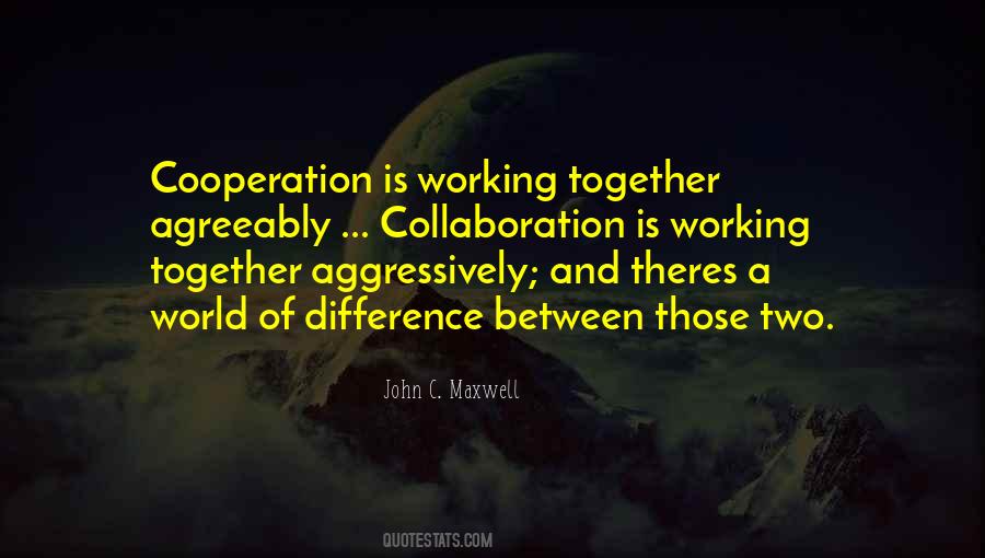 Quotes About Cooperation #1350367