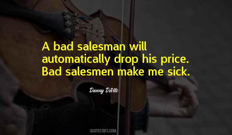 Bad Salesman Quotes #1839893