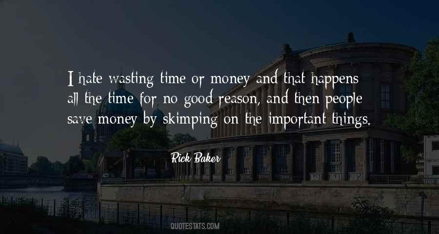 Quotes About Wasting Money #1370896