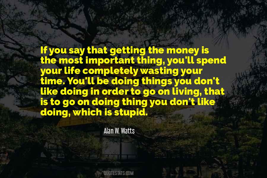 Quotes About Wasting Money #493187