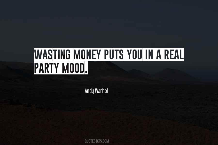 Quotes About Wasting Money #616782