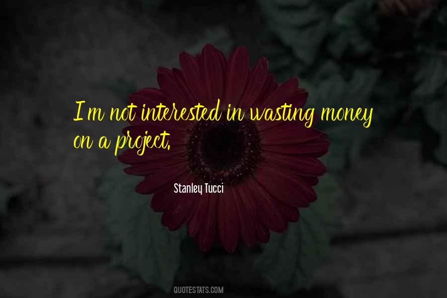 Quotes About Wasting Money #756965
