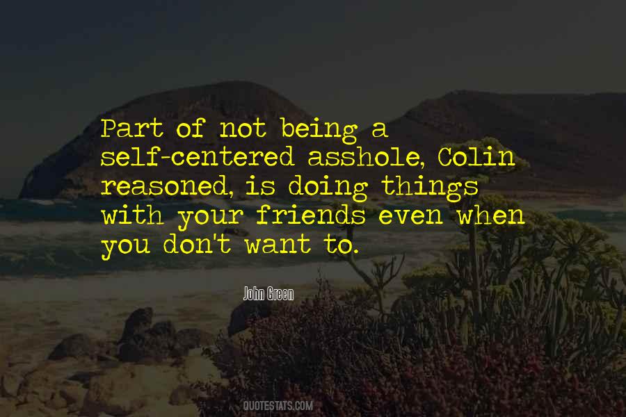 Quotes About Being Self Centered #1299064